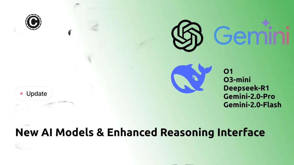 New AI Models & Enhanced Reasoning Interface