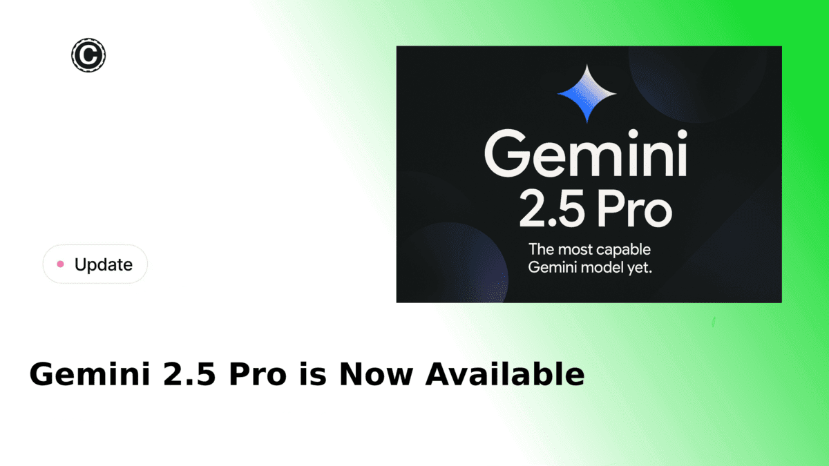 Gemini 2.5 is Now Available