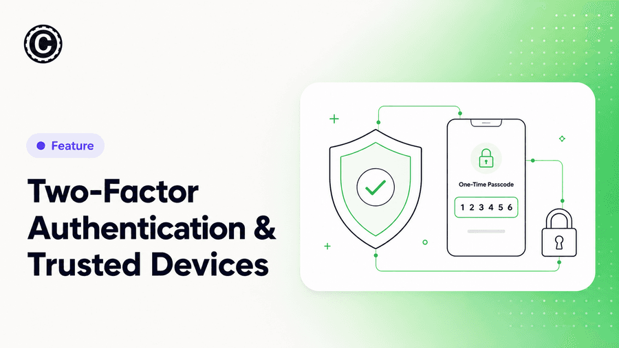 Two-Factor Authentication, Trusted Devices & New Sign-In Alerts